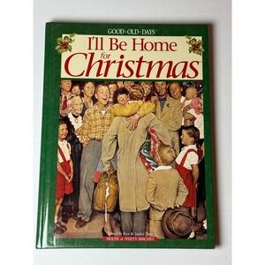 Good Old Days I'll Be Home for Christmas Book Rockwell Illustration Hardcover